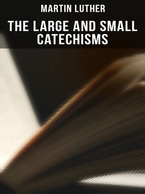 cover image of The Large and Small Catechisms